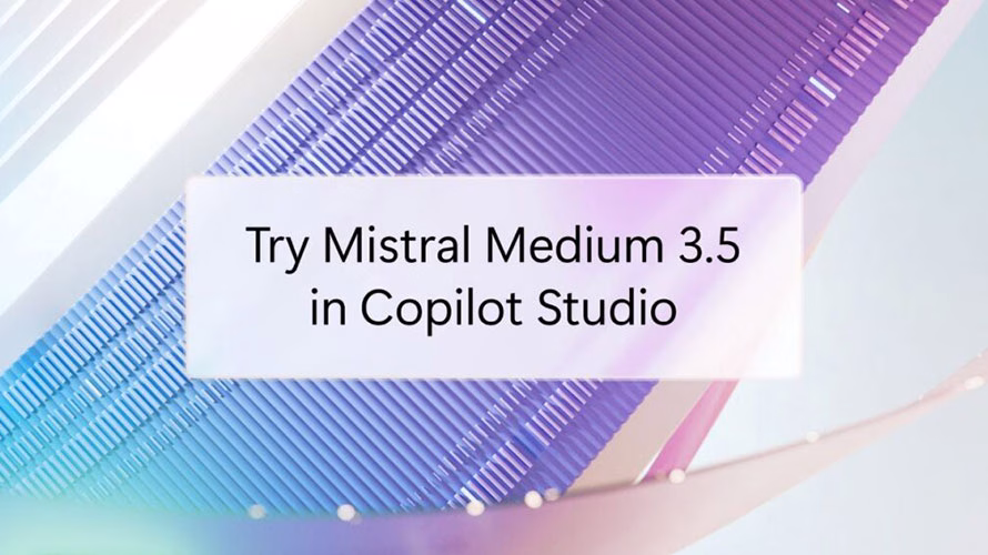 افزوده شدن مدل Mistral Medium 3.5 به Microsoft Copilot Studio